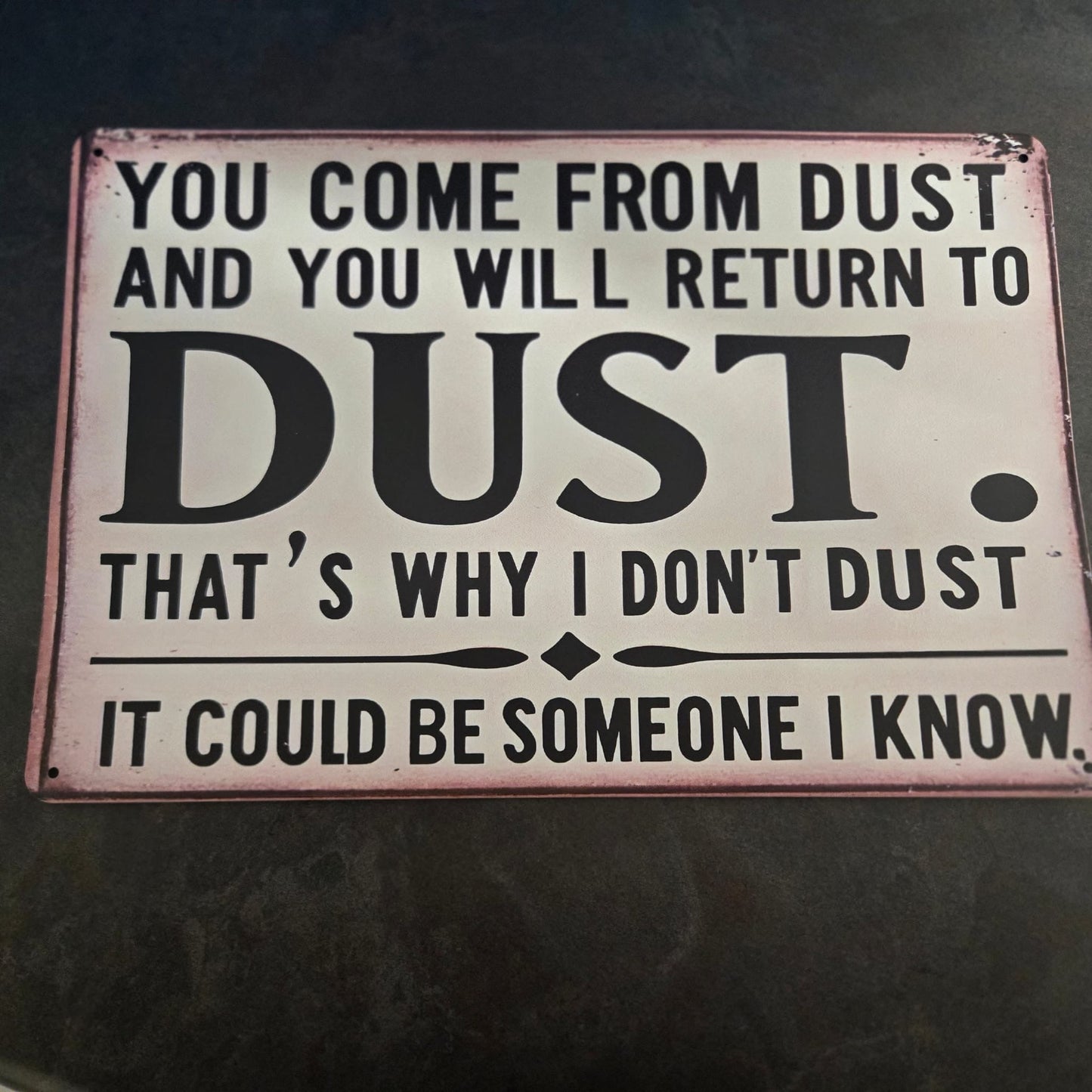 You Come From Dust Humorous Wall Plaque